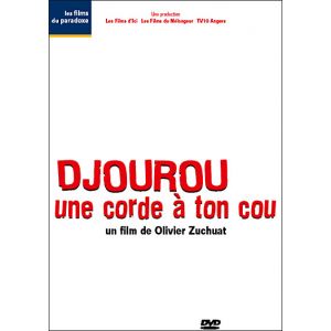 Djourou, Une Corde à Ton Cou