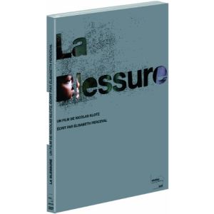 La Blessure - de Nicolas Klotz