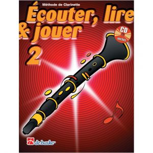 Dehaske ECOUTER, LIRE ET JOUER VOL.2 CLARINETTE + CD