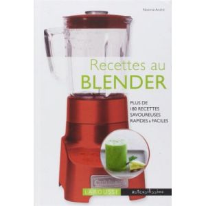 Larousse Livre de cuisine Recettes au blender