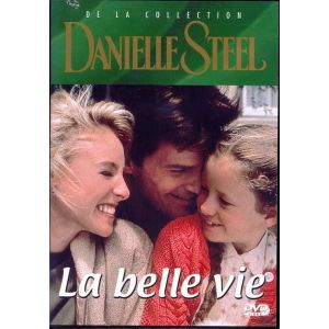 Danielle Steel : La Belle Vie