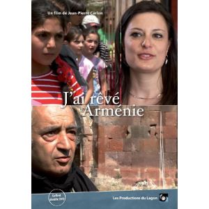 J'ai r&ecirc;v&eacute; d'Arm&eacute;nie