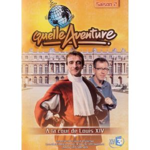 Image de Quelle aventure ! : A la Cour de Louis XIV