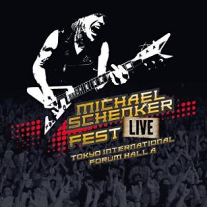 Michael Schenker - Fest : Live Tokyo International Forum Hall