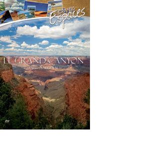 Grands Espaces : Le Grand Canyon (Parc National)