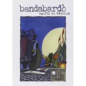 Bandabardo : Vento In Faccia
