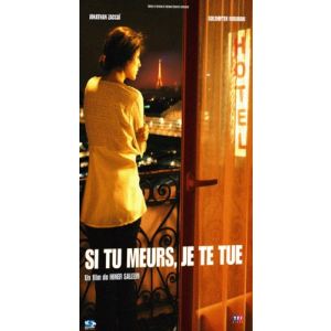 Si tu meurs. je te tue