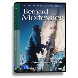 Bernard Moitessier, itinéraire d'un marin de légende