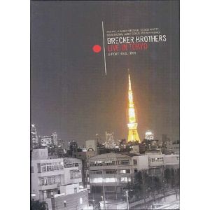 Brecker Brothers : Live in Tokyo, U-Port hall 1995