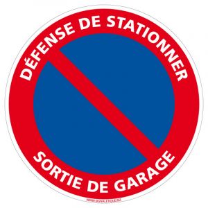 Signaletique.biz France - Panneau Défense de Stationner Sortie de Garage - Plastique pvc 1 mm - Diamètre 240 mm - Plastique pvc 1 mm