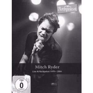 Mitch Ryder : Live at Rockpalast 1979 + 2004