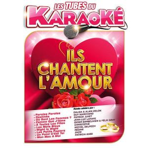 Tubes Du Karaoké : Chantent l'amour et les plus belles chansons d'Amour