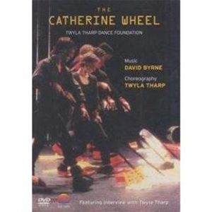 Catherine Wheel : Twyla Tharp Dance Foundation