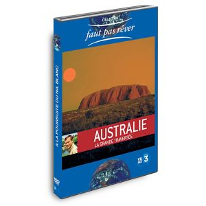 Image de Faut pas rêver : Australie, la grande traversée