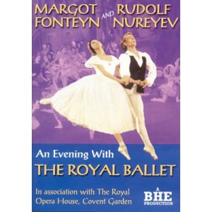 Nureyev and Fonteyn : An Evening With the Royal Ballet