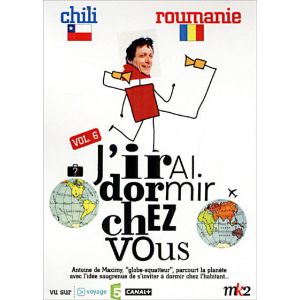 J'irai dormir chez vous - Volume 6 : Chili, Roumanie