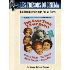 Les Trésors du cinéma : La Dernière fois que j ai vu Paris (The last time I saw Paris)