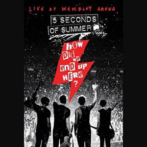 Image de 5 Seconds of Summer : How Did We End Up Here? Live at Wembley Arena