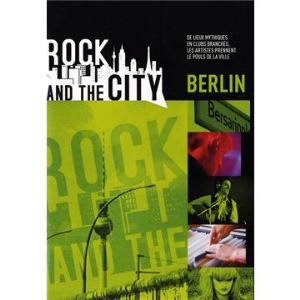 Rock and the city : Berlin
