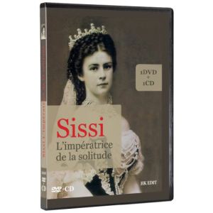 Sissi : L'Imp&eacute;ratrice de la solitude