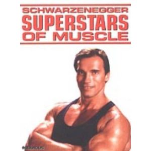 Schwarzenegger Superstars Of Muscle