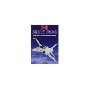 F-5 Freedom Fighter : un spécialiste de l'appui tactique et de l'interception