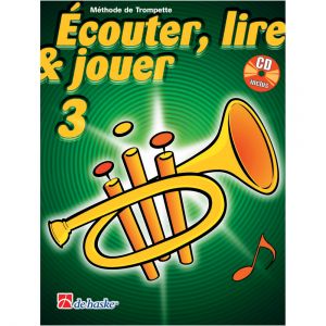 Dehaske Ecouter, Lire Et Jouer Vol.3 Trompette + Cd