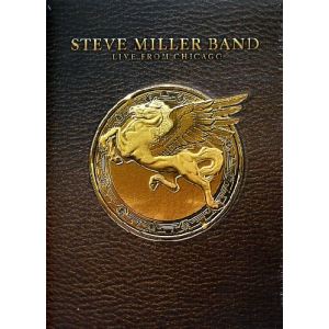 Steve Miller Band : Live From Chicago