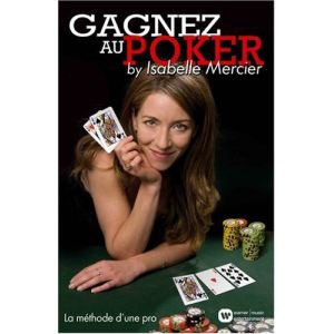 Gagnez au Poker, by Isabelle Mercier