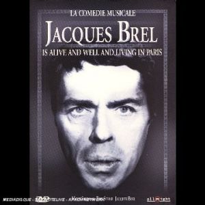 Image de Jacques Brel is alive and well and living in Paris (la comédie musicale) [DVD]