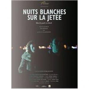 Nuits Blanches sur la Jetée