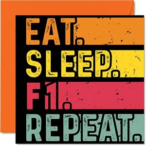 Carte d'anniversaire amusante pour elle ou lui – Eat, Sleep, F1, Repeat – Cartes d'anniversaire pour les amateurs de sport automobile de Formule 1, 145 mm x 145 mm, cartes de vœux d'anniversaire pour