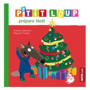 Editions Auzou Livre d'éveil P'tit Loup prépare Noël