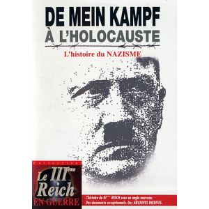 De Mein Kampf &agrave; l'Holocauste : L'histoire du nazisme