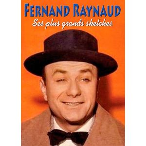 Fernand Raynaud : Ses plus grands sketches