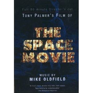 Tony Palmer : The Space Movie, Music By Mike Oldfield
