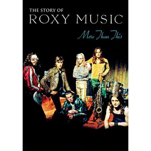 More than this : The Roxy Music story