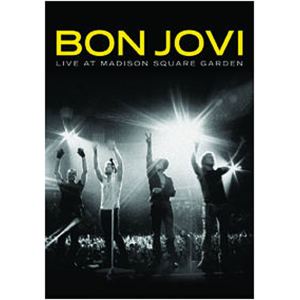 Bon Jovi : Live at Madison Square Garden