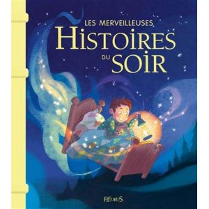 Editions Fleurus Les merveilleuses histoires du soir