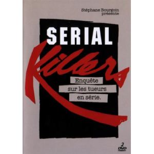 Serial Killers : Enquête sur les tueurs en série