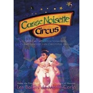 Casse-noisette circus : Les ballets de Monte-Carlo