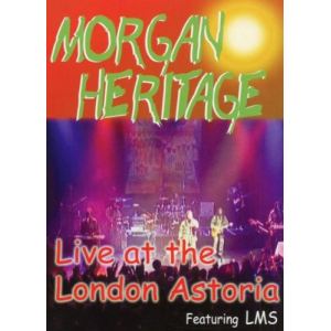 Morgan Heritage : Live at the London Astoria