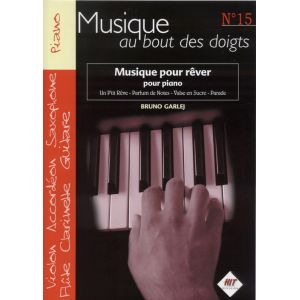 Hit diffusion Garlej B. - Musique Au Bout Des Doigts N°15 - Musique Pour Rever - Piano