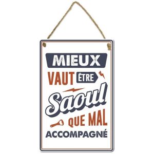 Ruedelafete Plaque Métal Mieux vaut être Saoul 20x30cm