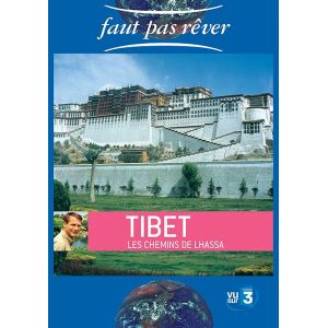 Image de Faut pas rêver : Tibet, les chemins de Lhassa