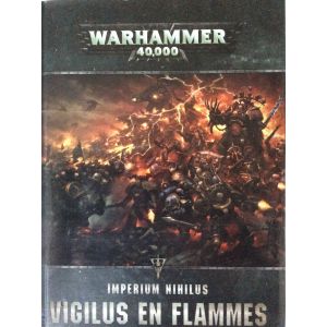 Warhammer 40 000 - Livre Games Workshop - Imperium Nihilus : Vigilus En Flamme - - Occasion