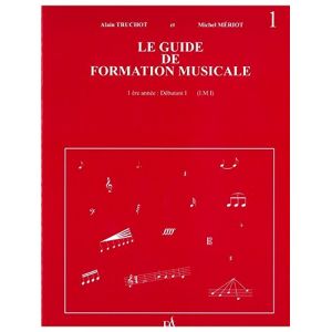 Alain Truchot: Guide Formation Musicale - Volume 1 - Partitions (Librairie Musicale de France, neuf)