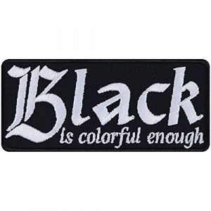 Écusson Thermocollant "Black is colorful enough" | Patch Heavy Metal brodé avec une citation à coudre/à repasser | Applique rocker pour tous les tissus | 90x40mm (EXPRESS-STICKEREI, neuf)