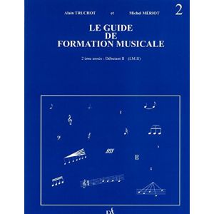 Alain Truchot: Le Guide De Formation Musicale - Débutante Volume 2 - Partitions (Librairie Musicale de France, neuf)
