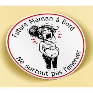 SC ® - Sticker/Autocollant - Future Maman à bord - Ne surtout pas l'énerver - Femme Enceinte Humour Idée Cadeau Rigolo - Fabrication Française (Modèle 1) (S-C, neuf)
